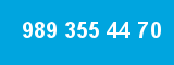 989 355 44 70